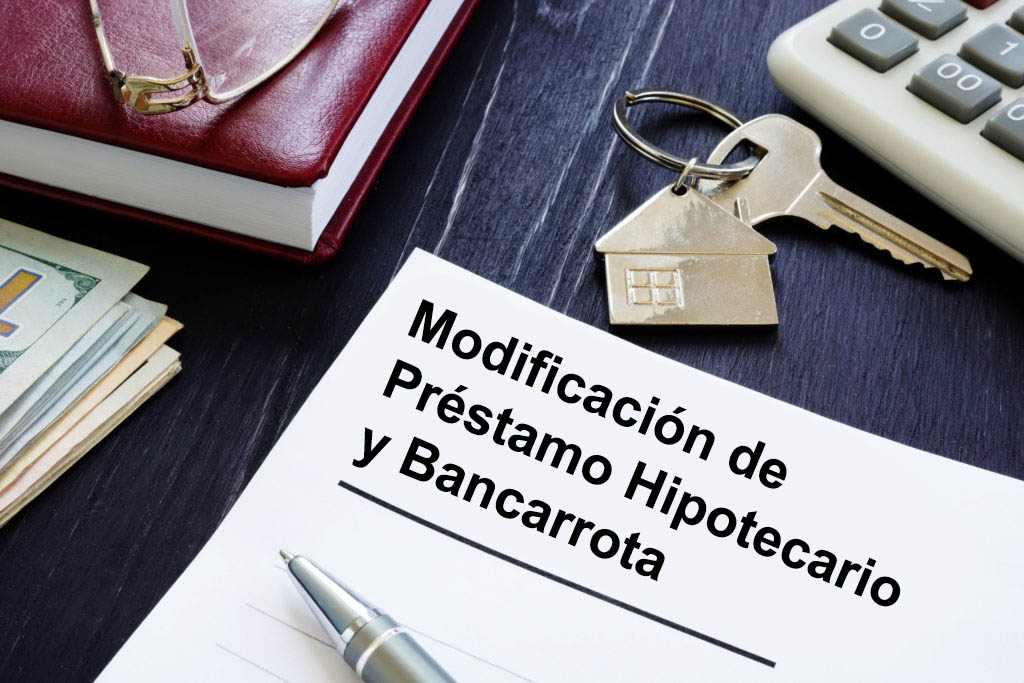 Modificación de préstamo hipotecario y bancarrota
